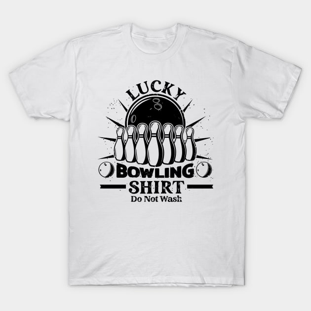 Lucky Bowling Shirt Funny Gift For Bowlers T-Shirt by DragonTees